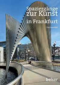 Spaziergänge zur Kunst in Frankfurt am Main （2023. 128 S. 140 Farbfotos. 21 cm）