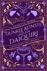 Dunkle Künste und ein Daiquiri (Guild Codex: Spellbound 2) （2024. 288 S. 20.6 cm）