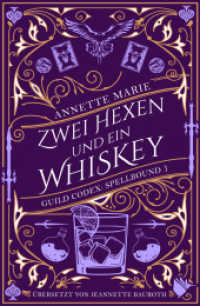 Zwei Hexen und ein Whiskey (Guild Codex: Spellbound 3) （2024. 290 S. 20.6 cm）