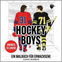 Hockey Boys : Das Ausmalbuch f&uuml;r alle Fans von Enemies to Lovers auf dem Eis!