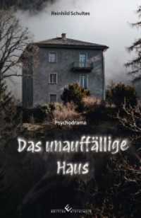 Das unauff&auml;llige Haus : Psychodrama