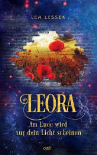 Leora : Am Ende wird nur dein Licht scheinen （2024. 364 S. 20 cm）