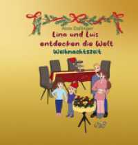 Lina und Luis entdecken die Welt : Weihnachtszeit （VOR. 2024. 40 S. 19 Abb. 21 cm）