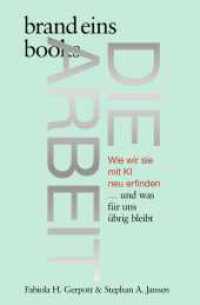 Die Arbeit : Wie wir sie mit KI neu erfinden ... und was für uns übrig bleibt | brand eins books （1. Auflage. 2025. 128 S. Mit 5 s/w-Abb. 195.00 mm）