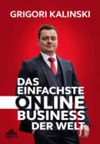 Das einfachste Online-Business der Welt : Dein Weg zu persönlicher und finanzieller Freiheit - mit der perfekten Amazon Kindle-Business-Strategie （2023. 276 S. 41 Abb. 21 cm）