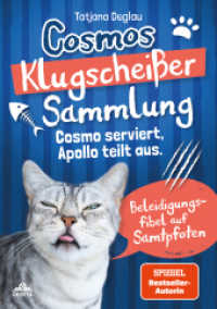 Cosmos Klugscheißer-Sammlung : Cosmo serviert, Apollo teilt aus. Beleidigungsfibel auf Samtpfoten - fiese Sprüche für Katzen-Fans （2025. 200 S. 21 cm）