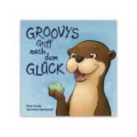 Groovys Griff nach dem Gl&uuml;ck
