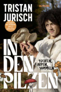 In den Pilzen : Suchen, finden, sammeln  | Das Pilz-Buch von Experte und Influencer @pilzaddicted. Ungekürzte Ausgabe （1. Auflage, Ungekürzte Ausgabe. 2025. 208 S. 10 Abb. 205.00 mm）