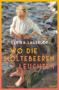 Wo die Moltebeeren leuchten (Die Norrland-Saga, Bd. 1) : Roman | Die bewegende Bestseller-Saga aus Schweden | Inspiriert von Lagerlöfs eigener Familiengeschichte und wahren historischen Ereignissen （1. Auflage. 2025. 448 S. 205.00 mm）