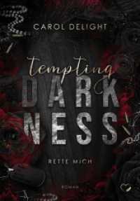 Tempting Darkness : Rette mich （2024. 340 S. 21 cm）
