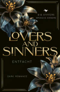 Lovers & Sinners : Entfacht (LOVERS & SINNERS 2) （Erstauflage. 2024. 490 S. 21.6 cm）