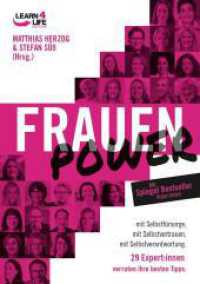FrauenPower : mit Selbstfürsorge, mit Selbstvertrauen, mit Selbstverantwortung. 29 Expert:innen verraten ihre besten Tipps (LEARN4LIFE EDITION 3) （2023. 484 S. 24 cm）