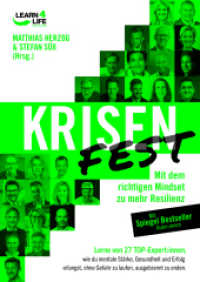 KRISENFEST : Mit dem richtigen Mindset zu mehr Resilienz. Lerne von 27 Expert:innen, wie du mentale Stärke, Gesundheit und Erfolg erlangst, ohne Gefahr zu laufen, ausgebrannt zu enden (LEARN4LIFE EDITION 1) （2024. 445 S. 24 cm）
