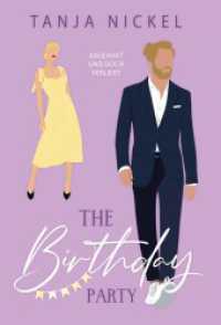 The Birthday Party : Abgehakt und doch verliebt (Save the Date 3) （Erstauflage. 2024. 280 S. 19 cm）