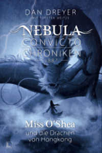 Miss O'Shea und die Drachen von Hongkong : Nebula Convicto Chroniken 1887 - Band 3 (Nebula Convicto) （2024. 418 S. 21.6 cm）