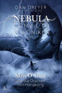 Miss O'Shea und die Drachen von Hongkong : Nebula Convicto Chroniken 1887 - Band 3 (Nebula Convicto) （Erstauflage. 2024. 418 S. 21.6 cm）