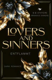 Lovers & Sinners : Entflammt (LOVERS & SINNERS 1) （Erstauflage. 2024. 472 S. 21.6 cm）