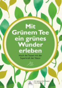 Mit Grünem Tee ein grünes Wunder erleben : Hoch die Tassen mit der Superkraft der Natur （2024. 100 S. 21 cm）