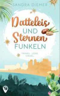 Datteleis und Sternenfunkeln （Erstauflage. 2024. 342 S. 19 cm）