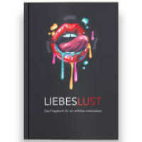 Liebeslust : Das Fragebuch für ein erfülltes Liebesleben （2024. 72 S. 24 cm）