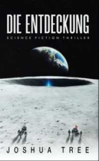 Die Entdeckung : Science Fiction Thriller （Erstauflage. 2024. 390 S. 21.5 cm）