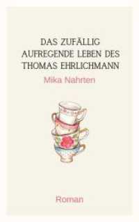 Das zuf&auml;llig aufregende Leben des Thomas Ehrlichmann （Erstauflage. 2024. 370 S. 19 cm）