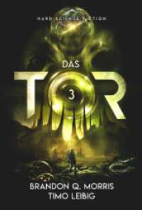 Das Tor 3 : Hard Science Fiction (Das Portal nach Xibalbá 3) （2024. 302 S. 21.5 cm）