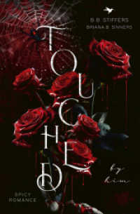 Touched : by him (Touched... by him 1) （Erstauflage. 2024. 372 S. 21.6 cm）