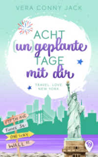 Acht (un)geplante Tage mit dir （Erstauflage. 2025. 264 S. 19 cm）