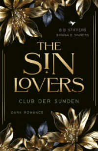 The Sin Lovers : Club der Sünden (Die Sünden-Reihe 1) （Erstauflage. 2024. 412 S. 21.6 cm）