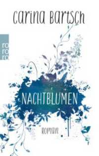 Nachtblumen : Erste große Liebe （Erstauflage. 2024. 544 S. 19 cm）