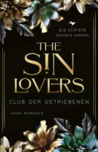 The Sin Lovers: Club der Getriebenen (Die Sünden-Reihe 4) （Erstauflage. 2024. 424 S. 21.6 cm）