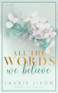 All the Words We Believe - Hearts of Paris : Hearts of Paris 2 (Hearts of Paris 2) （Erstauflage. 2025. 446 S. 21 cm）