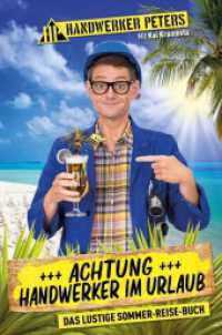 Achtung: Handwerker im Urlaub : Das lustige Sommer-Reise-Buch （Erstauflage. 2024. 220 S. 19 cm）