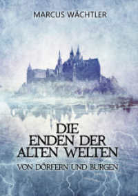 Von Dörfern und Burgen : Die Enden der alten Welten 2 (Die Enden der alten Welten 2) （2024. 310 S. 21 cm）