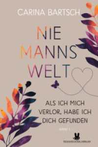 Niemannswelt - Als ich mich verlor, habe ich dich gefunden : Band 1 der Niemannswelt-Reihe (Niemannswelt 1) （Erstauflage. 2024. 496 S. 19 cm）