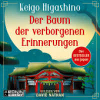 Der Baum der verborgenen Erinnerungen : Ein fantastischer Roman von Keigo Higashino. 869 Min.. Lesung.Ungekürzte Ausgabe （2025. 12.4 x 14.2 cm）