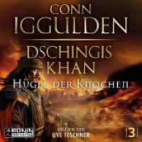 Dschingis Khan - Hügel der Knochen : 1000 Min.. Lesung.Ungekürzte Ausgabe (Dschingis Khan Saga 3) （2024. 12.4 x 14.2 cm）