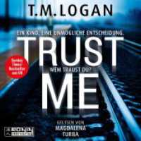 Trust Me : Ein Kind. Eine unmögliche Entscheidung. Wem traust du?. 594 Min.. Lesung.Ungekürzte Ausgabe （2024. 12.4 x 14.2 cm）