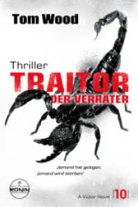 Traitor - Der Verräter. Jemand hat gelogen, jemand wird sterben! : Ein Victor-Thriller (Victor 10) （2024. 389 S. 19 cm）