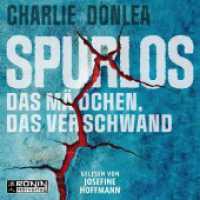 Spurlos : Das Mädchen, das verschwand. 638 Min.. Lesung.Ungekürzte Ausgabe （2025. 12.4 x 14.2 cm）