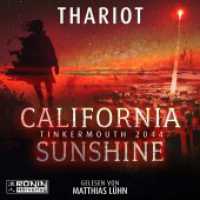 California Sunshine : Tinkermouth 2044. 705 Min.. Lesung.Ungekürzte Ausgabe （2025. 12.4 x 14.2 cm）