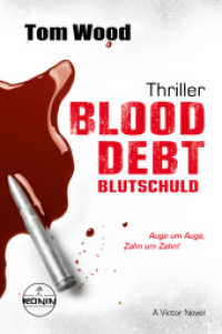 Blood Debt - Blutschuld. Auge um Auge, Zahn um Zahn. : Ein Victor-Thriller von Tom Wood (Victor 11) （2025. 440 S. 19 cm）