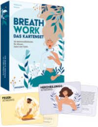 Breathwork - Das Kartenset : 50 Atemmeditationen f&uuml;r K&ouml;rper, Geist und Seele