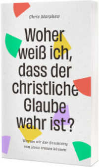 Woher weiß ich, dass der christliche Glaube wahr ist? : Warum wir der Geschichte von Jesus trauen können - Band 3 aus der Große-Fragen-Reihe （2025. 94 S. 18 cm）
