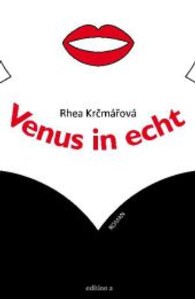 Venus in echt : Roman