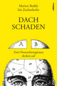 Dachschaden : Zwei Neurochirurginnen decken auf