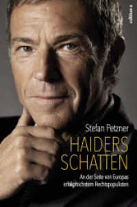 Haiders Schatten : An der Seite von Europas erfolgreichstem Rechtspopulisten （2015. 219 S. 215 mm）