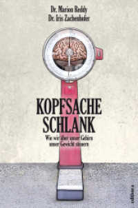 Kopfsache schlank : Wie wir über unser Gehirn unser Gewicht steuern