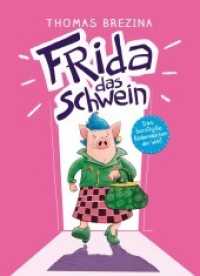 Frida das Schwein （2021. 304 S. 21.5 cm）